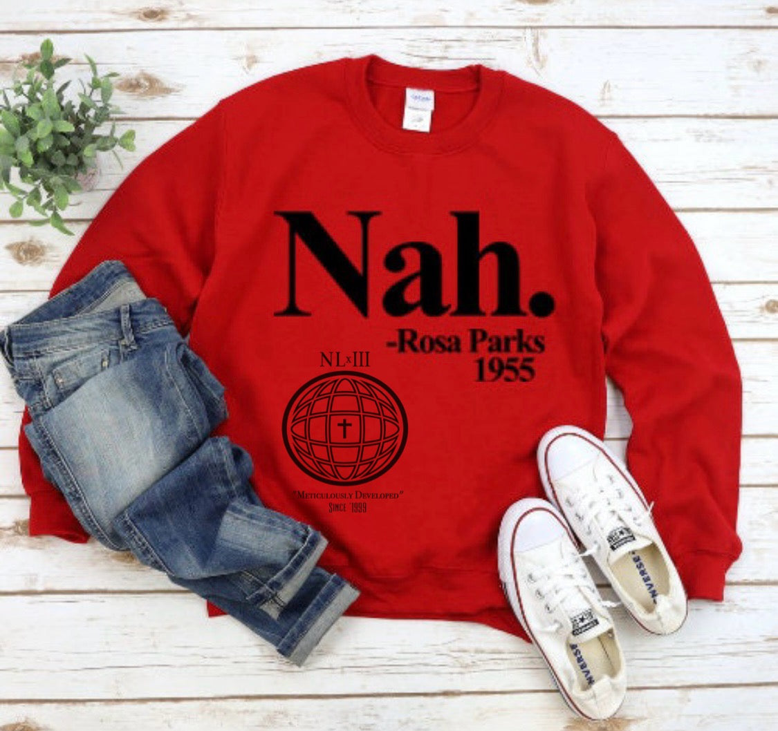 Nah--Rosa Parks Crewneck