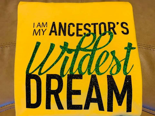 Ancestors Wildest Dream